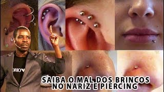 SAIBA O MAL DOS BRINCOS NO NARIZ E PIERCING 16172017 Apóstolo Onório Cutane [upl. by Parthenia]