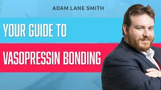 Your guide to vasopressin bonding  Adam Lane Smith [upl. by Christi]