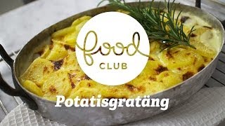 Potatisgratäng  Steg för steg  FoodClub [upl. by Nahte]