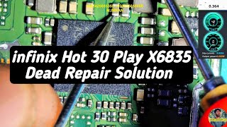 infinix Hot 30 Play X6835 Dead Repair Solution [upl. by Morna]