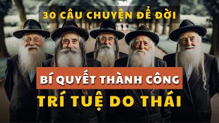 30 câu chuyện bí quyết KIẾM TIỀN trí tuệ DO THÁI giúp bạn GIÀU CÓ  Tríết lý cuộc sống [upl. by Blatt]