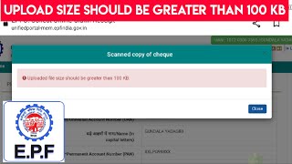Uploaded file size should be greater than 100 KB [upl. by Borer]