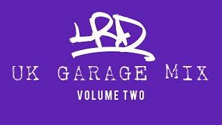 LRD  UK Garage Mix Volume Two [upl. by Acirederf]