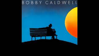 Bobby Caldwell  What You Wont Do for Love HQ Audio [upl. by Atsahs]