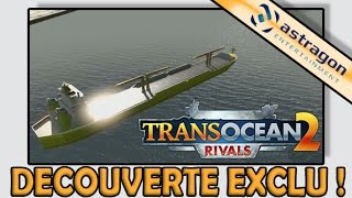 TransOcean 2 Rivals  Découverte en solo  FR [upl. by Godbeare531]