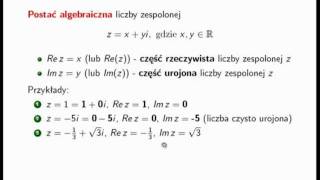 Postać algebraiczna liczby zespolonej część rzeczywista i urojona CZ IC [upl. by Lutero]