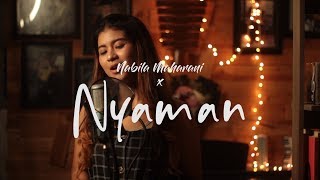 Nyaman  Andmesh Kamaleng  Nabila Maharani Live Cover [upl. by Isnyl]