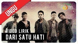 UNGU  DARI SATU HATI  Video Lirik [upl. by Sanson523]