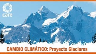 CAMBIO CLIMÁTICO  Proyecto Glaciares [upl. by Rossuck]