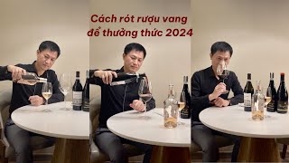 Cách rót rượu vang để thưởng thức 2024 Kiến thức rượu vang [upl. by Abijah]