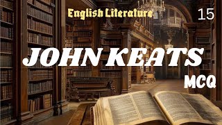 John Keats  MCQ  English Literature mcqjohnkeats englishlanguageandliterature ugcnet [upl. by Millford]