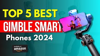 Top 5 Best Smartphone Gimbal in 2024  Gear Thermy [upl. by Abigail]