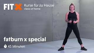 fatburn x special  45 Minuten  FitXKurse für zu Hause classx at home [upl. by Ainival]