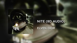 ELVEN DIOR  NITE 8D AUDIO [upl. by Erlewine436]