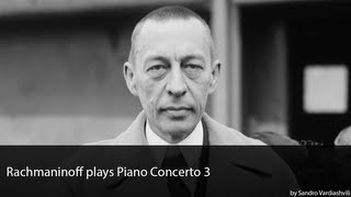 Rachmaninoff plays Piano Concerto 3 [upl. by Martainn]