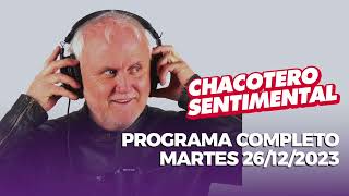 Chacotero Sentimental Programa completo martes 26122023 [upl. by Azilef]