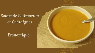 34  Soupe de Potimarron et Châtaignes Economique [upl. by Lurleen]