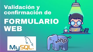 24  Validación y confirmación de FORMULARIO WEB antes de enviar a la BASE DE DATOS conPHP y MYSQL [upl. by Urina]