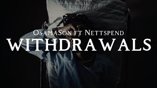 withdrawals  OsamaSon ft Nettspend lyrics [upl. by Ellenid504]