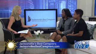 First Coast Living Featuring Jacksonvilles Best Caregivers [upl. by Verne541]