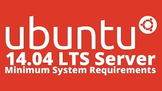 What is Ubuntu 1404 Server LTS Trusty Tahr Minimal System Requirements [upl. by Aryc]