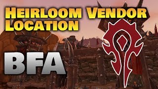 Horde Heirloom Vendor Location  BFA [upl. by Laikeze]