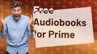 Do prime members get free audiobooks [upl. by Kelcy493]