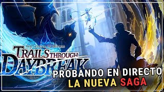 The Legend of Heroes Trails Through daybreak directo Español  Probamos lo nuevo de esta saga 😍 [upl. by Malinda]