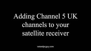 How to add Channel 5 UK channels to your satellite receiver Dec 2022 [upl. by Namia]