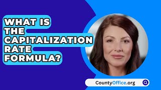 What Is The Capitalization Rate Formula  CountyOfficeorg [upl. by Paulette]