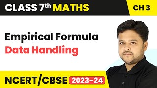 Empirical Formula  Data Handling  Class 7 Maths Chapter 3  CBSE 202425 [upl. by Enilraep]