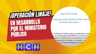 ¡Operación Linaje En desarrollo por el Ministerio Público [upl. by Adnek]