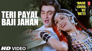 Teri Payal Baji Jahan  Video Song  Bade Ghar Ki Beti  Mohd Aziz Anuradha Paudwal  Rishi Kappor [upl. by Lawley758]