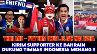 Vietnam amp Thailand Ikut Jejak Malaysia Kirim Banyak Supporter Dukung Indonesia Kalahkan Bahrain [upl. by Trisa]