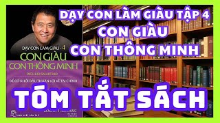 Tóm Tắt Sách Dạy Con Làm Giàu Tập 4  Con Giàu Con Thông Minh  Sách nói miễn phí [upl. by Ardnama18]