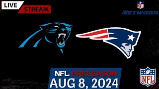 Carolina Panthers vs New England Patriots NFL Preseason Live Stream PlayByPlay amp Scoreboard [upl. by Finbar]