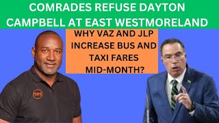 WHY DARYL VAZJLP INCREASE BUSampTAXI FARES MIDMONTHCOMRADES REFUSE DR CAMPBELL AT EAST WESTMORELAND [upl. by Isolda711]