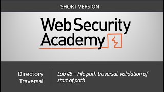 Directory Traversal  Lab 5 File path traversal validation of start of path  Short Version [upl. by Pauwles733]