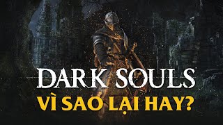 DARK SOULS  Vì Sao Lại Hay [upl. by Heida]