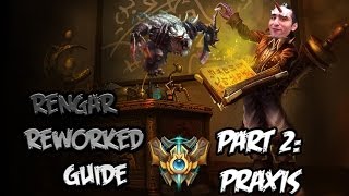 Challenger Rengar  Top  Guide  Rework  Part 2 Praxis [upl. by Keven]