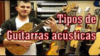 Tutorial Tipos de guitarras acústicas [upl. by Hareenum402]