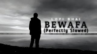 Bewafa  Imran Khan Perfectly Slowed  Music Lovers  bewafa [upl. by Eedyak]