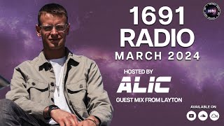 1691 Radio  MARCH 2024 Hosted by Alic guest mix by Layton [upl. by Attennhoj]