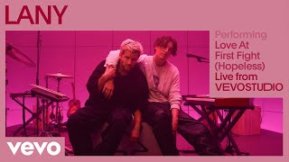 LANY  Love at First Fight Hopeless Live Performance  Vevo [upl. by Dettmer]