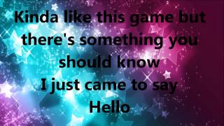 I just came to say hello lyrics HD [upl. by Naasah]