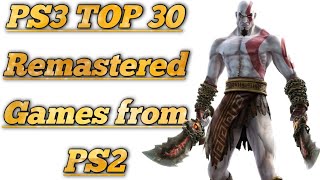 PS3 Remastered Games from PS2  PS2 Best Top 30 Games on PS3  PS3 Remastered Games [upl. by Standish]