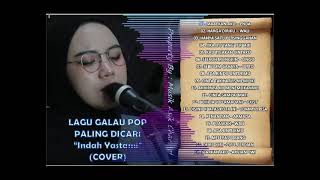 Lagu Pop Galau  Cover INDAH YASTAMI Full Album Terbaru 2022 [upl. by Asertal]