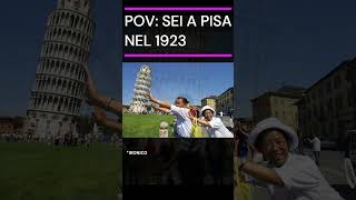 Pov sei a Pisa nel 1923 ironia pisa shorts pov [upl. by Dacy]