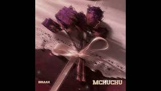 Ibraah  Mchuchu official music audio [upl. by Analos]