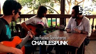 Los Fuckin Sombreros  Charlespunk  El Chico del Pórtico [upl. by Janus]